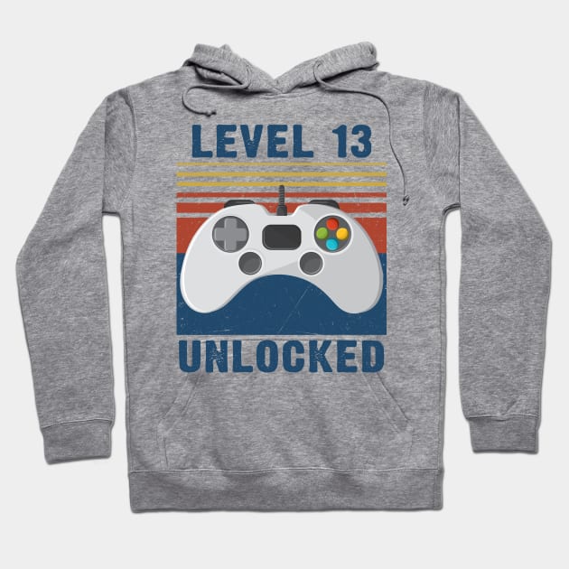 Level 13 unlocked funny gamer 13th birthday Hoodie by Sauconmua Conlaigi99